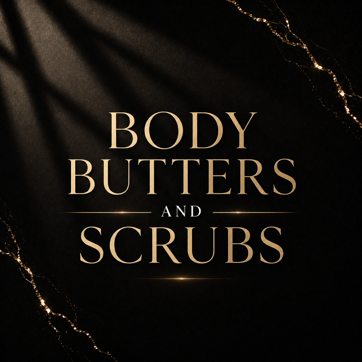 Body Butters and Scrubs